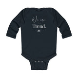 Infant Long Sleeve Bodysuit-We Are the Trend