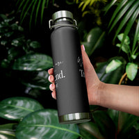 22oz Vacuum Insulated Bottle-We Are the Trend