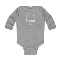 Infant Long Sleeve Bodysuit-We Are the Trend
